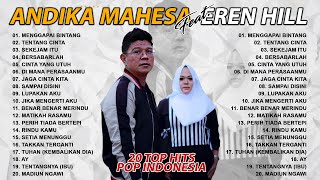Andika Mahesa Feat Eren Hill Full Album || Pop Indonesia Lagu Pop Indonesia Terbaru || Lagu Pop Indo