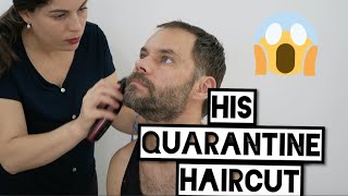 I gave my husband a quarantine haircut... and this is what happened.