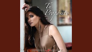 Video thumbnail of "Jessica Nuñez - Tu Proposito"