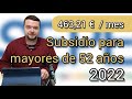 SUBSIDIO MAYORES DE 52 AÑOS. Requisitos y ayuda 2022