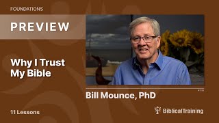 Why I Trust My Bible Dr. Bill Mounce Nt119