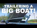 Trailering a Big Boat!