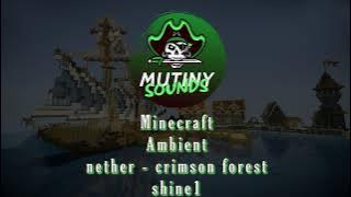 Shine1 - Crimson Forest - Nether - Ambient (Minecraft Ambient)