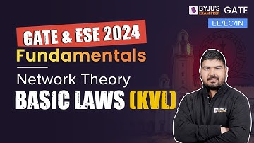 GATE 2024 | Network Theory | Basic Laws (KVL) | Electrical, Electronics and Instrumentation | BYJU