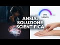 Ansia e Stress: Cosa Dice la Scienza (e Cosa Puoi Fare Adesso)