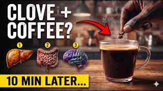 SENIORS: Just Put 1 Clove in Coffee… What Happens 10 Minutes Later Is Shocking (Doctor Explains)