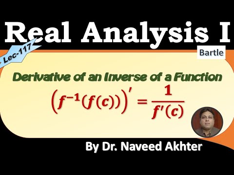 Lec-117 Derivative of Inverse of a Function. Real Analysis I. Bartle ...