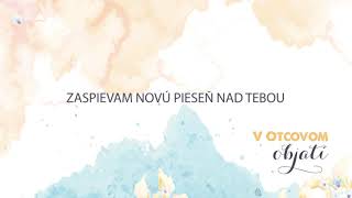 Vignette de la vidéo "LÁSKOU ŤA BUDEM CHRÁNIŤ (Official Lyric Video) - Eva Hrešková | V Otcovom objatí"