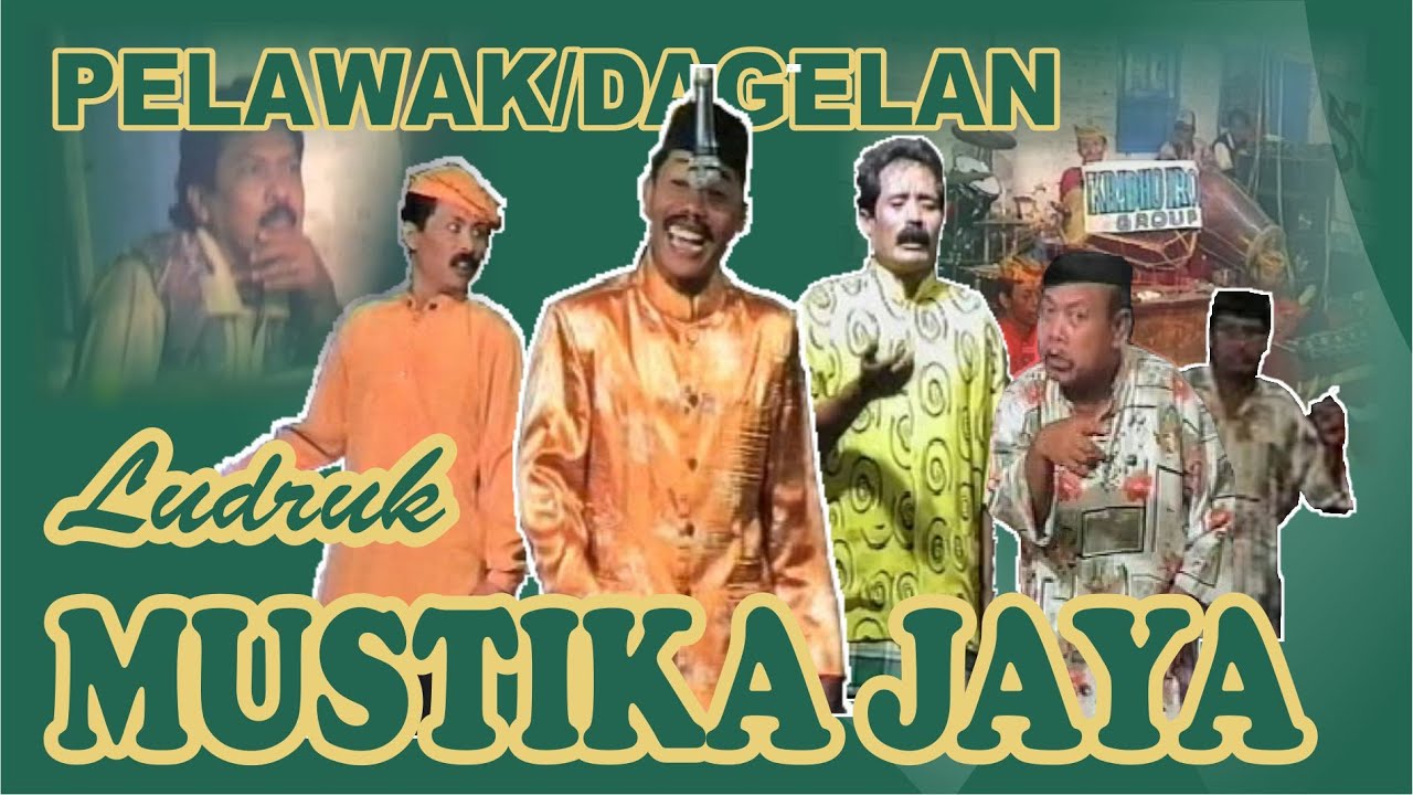 LUDRUK MUSTIKA JAYA – DAGELAN/LAWAK