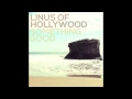 Linus Of Hollywood - Ready For Something Good