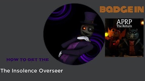 How to get the “The Insolence Overseer” badge in APRP The Return [BETA]! (ROBLOX)