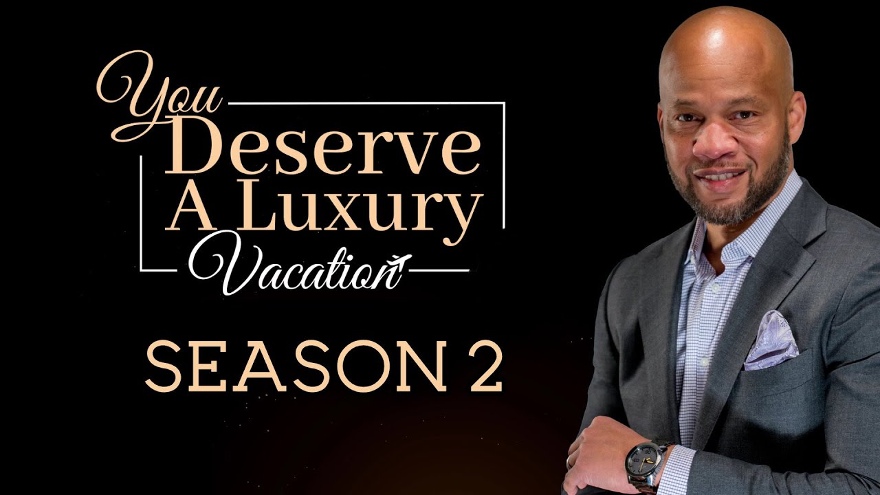 Luxury Travel Podcast 2023 ✈️ 🎤- You Deserve A Luxury Vacation  SEASON 2