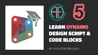 Learn Dynamo - Lesson 5: Design Script and Code Blocks