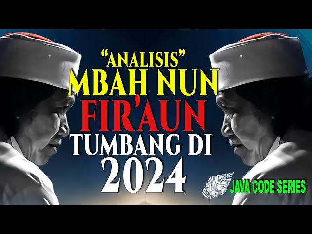 JC-04: Analisis Mbah Nun, FIRAUN akan tumbang di 2024 class=