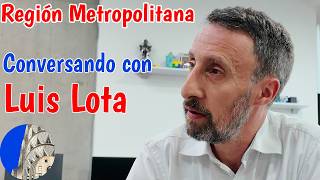 Región Metropolitana desmitificada Conversando con Luis Lotta