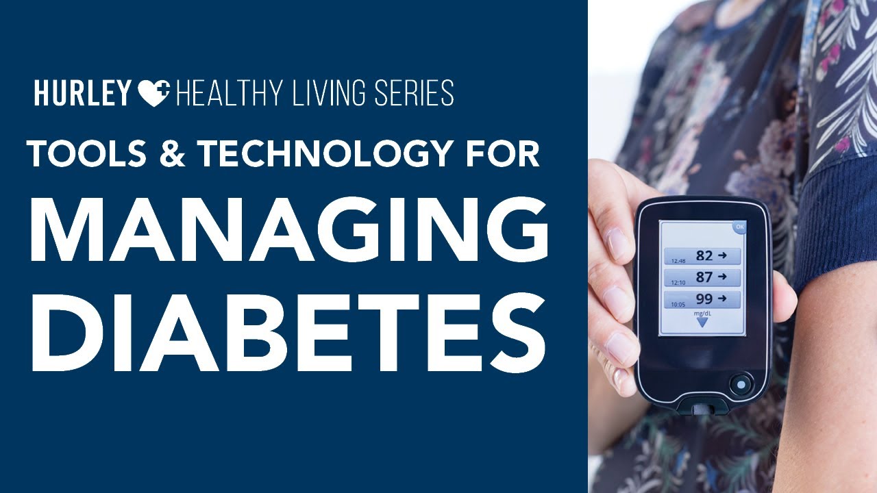 Healthy Living Event: Tools & Technology for Managing Diabetes (January 2021)