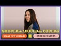 SHOULDA, WOULDA, COULDA | Brooke Figueroa - MOSAIC