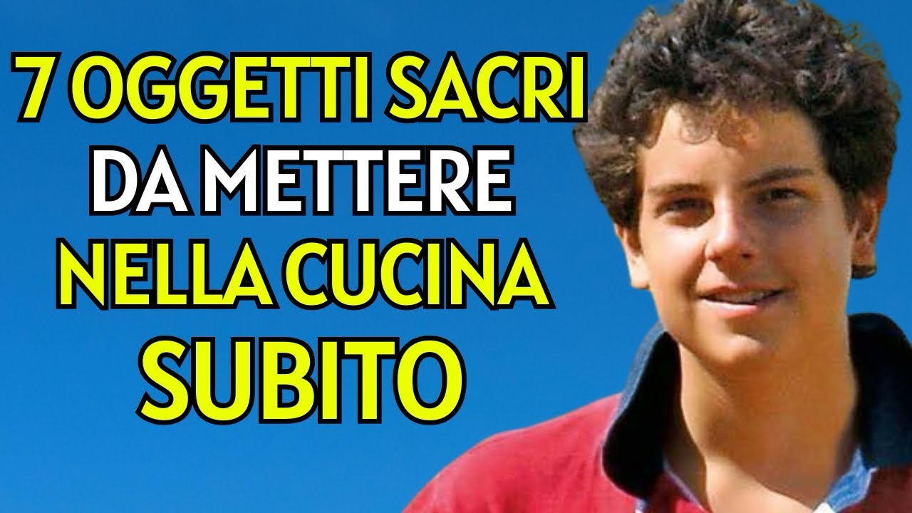 San Carlo Acutis RIVELA: 7 OGGETTI SACRI Che Devi Mettere NELLA TUA CUCINA SUBITO