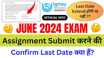 Assignment Submit करने के Confirm Last Date क्या हैं? | IGNOU Assignment Submit Last Date 2024_NEWS