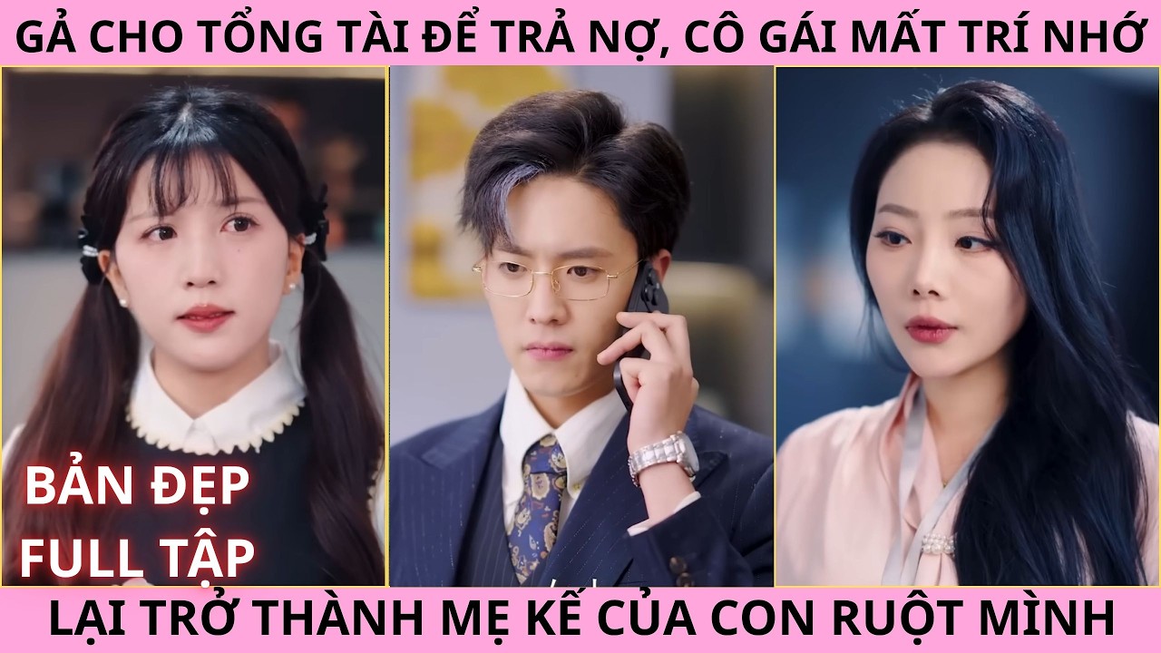 Cuộc Hôn Nhân Bí Mật Với Cô Vợ May Mắn Và Ngọt Ngào, Gả Cho Tổng Tài Để Trả Nợ Cô Gái Mất Trí Nhớ