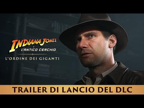 Trailer di lancio – Indiana Jones e l'antico Cerchio™: L'Ordine dei Giganti