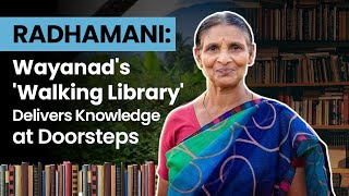 Radhamani Wayanads Walking Library Delivers Knowledge At Doorsteps