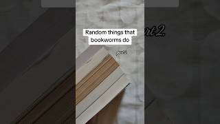 Random things that bookworms do | Part 2 #booktok #bookishhumor #booktube #bookworm