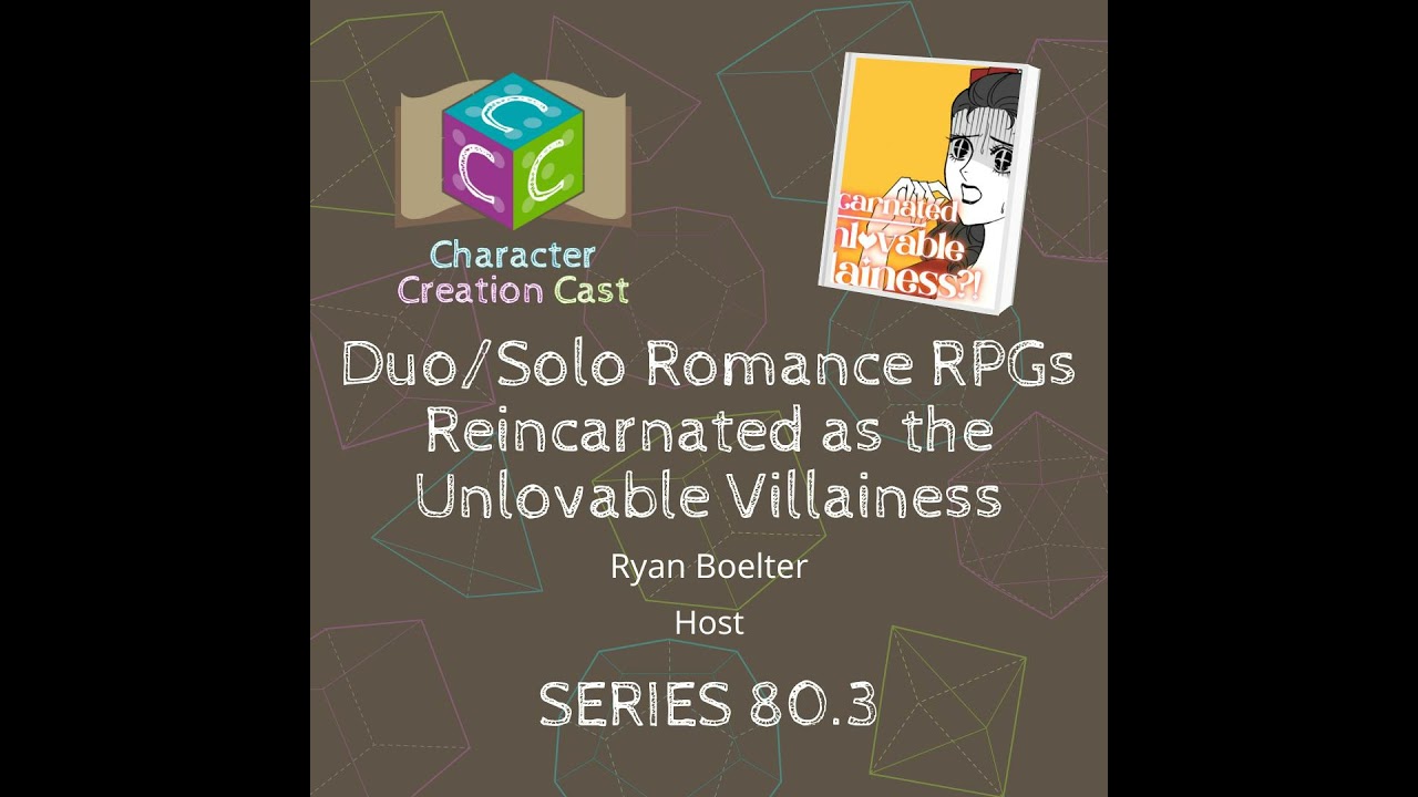 Series 80.3 - Reincarnated as the Unlovable Villainess with Ryan Boelter