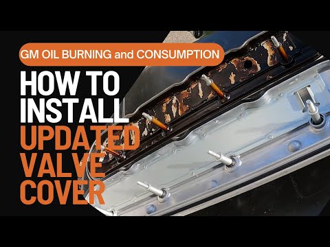 GM Oil Consumption Issues- New Updated Valve Cover Install! Easy and fast- No more Burning Oil!