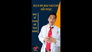 RỐI LOẠN CHUYỂN HOÁ ĐH SAU VACCINE HỒI PHỤC - BS HOÀNG HIỆP - VS153