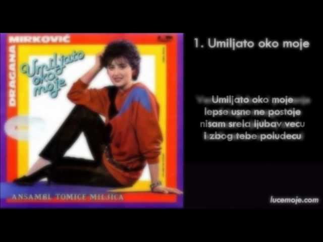 Dragana Mirkovic - Umiljato oko moje