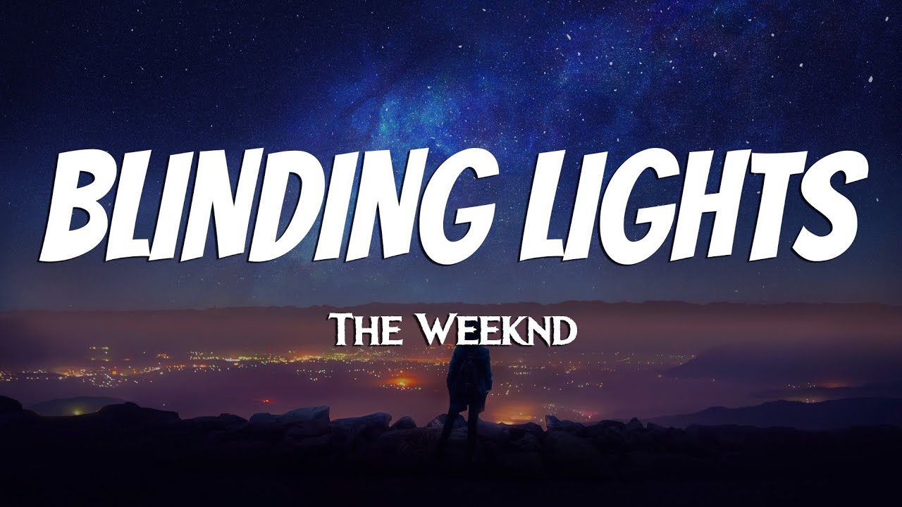 The Weeknd Blinding Lights (Lyrics) YouTube