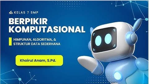 BERPIKIR KOMPUTASIONAL (COMPUTATIONAL THINKING) || INFORMATIKA KELAS VII SMP