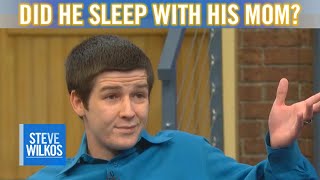 Did He Have Sex With His Mom? Steve Wilkos