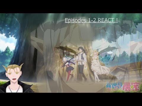 FARMING ISEKAI - Isekai nonbiri Nouka EPISODES 1 - 2 REACTION !  #isekainonbirinouka 