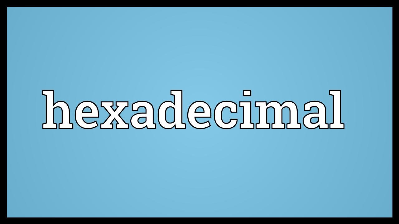 Hexadecimal Meaning