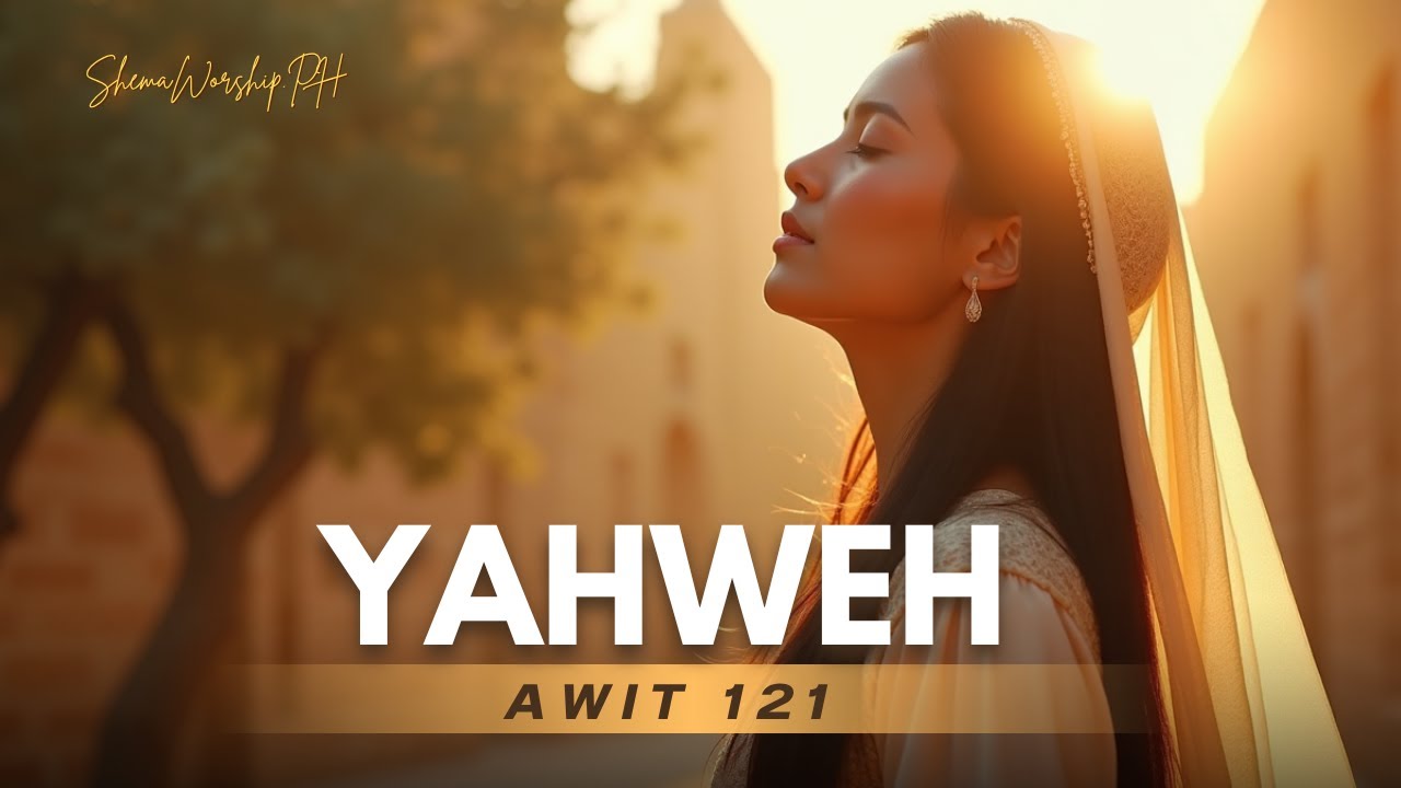 si-yahweh-awit-121-tagalog-worship-song-official-lyric-video-youtube