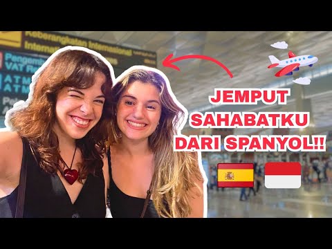 1 TAHUN BERPISAH... AKHIRNYA SAHABATKU DARI SPANYOL DATANG KE INDONESIA 🥹✈️