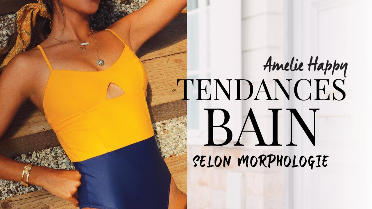 CHOISIR SON MAILLOT DE BAIN SELON SA MORPHOLOGIE - YouTube
