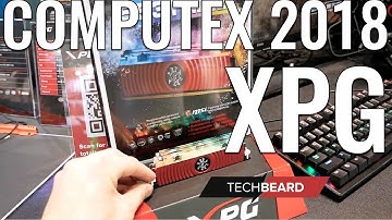 Computex 2018 XPG (Модули памяти с ЖИЖЕЙ рекорд 5531Mhz, SSD и Моддинг)