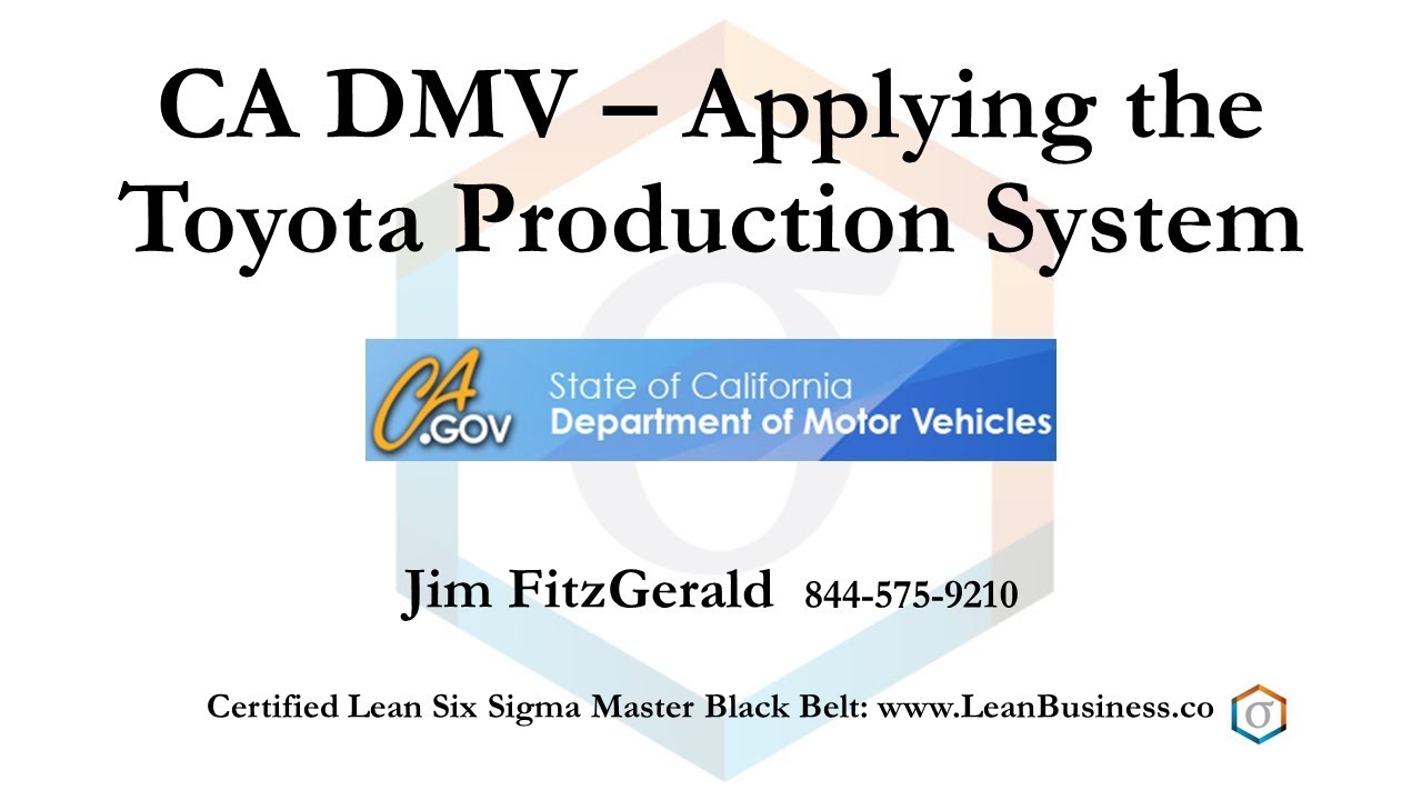 CA DMV Applying the Toyota Production System YouTube