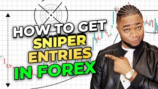 How To Get SNIPER ENTRIES In Forex Trading ALL THE TIMES