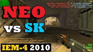 CS 1.6 NEO vs SK - IEM4 2010 (T side) @ProGamerschannel
