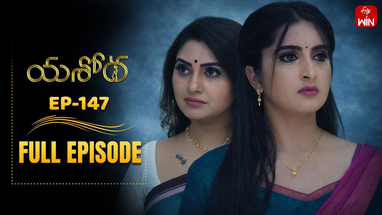 Yashoda | 17th April 2026 | Full Episode No 147 | ETV Telugu