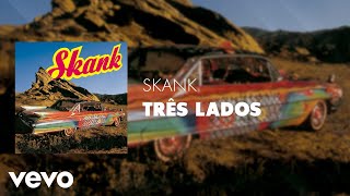 Skank - Três Lados (Áudio Oficial)