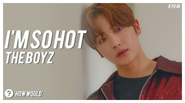 How Would The Boyz Sing I
