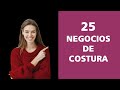 25 Ideas para emprender Negocios de Costura