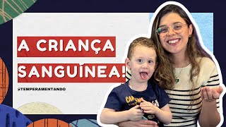 Trouxe um MINI SANGUÍNEO para falar sobre a criança SANGUÍNEA! ❤️