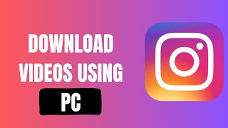 How to Download Videos From Instagram Using PC screenshot 4