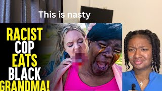 Racist Karen Cop EATS Black Grandma | TC Reacts